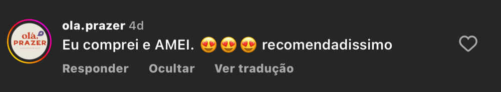 Comentário no Instagram de ola.prazer: eu comprei e amei, recomendadíssimo